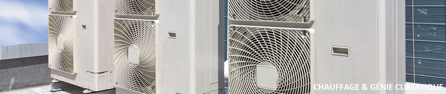 CHAUFFAGE & GÉNIE CLIMATIQUE